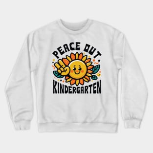 Peace Out Kindergarten Student Teacher Crewneck Sweatshirt